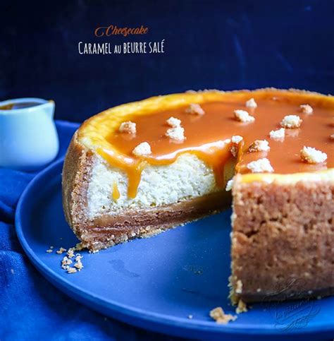 Cheesecake caramel au beurre salé ultime Il était une fois la