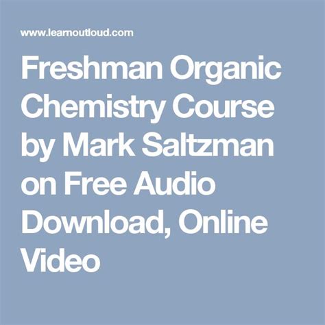 Freshman Organic Chemistry Course By Mark Saltzman On Free Audio