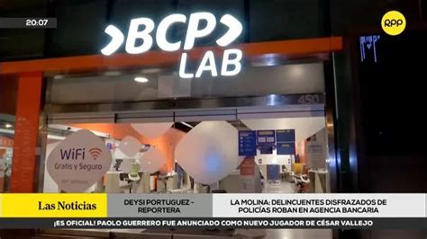 Delincuentes se hacen pasar como policías y asaltan agencia del BCP en