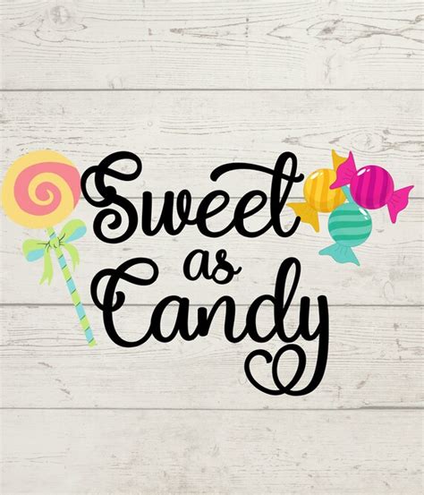 Sweet As Candy Svg Png Cricut File Instant Download Digital Etsy