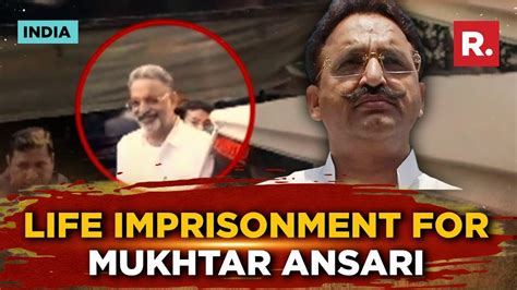 Mafia Don Mukhtar Ansari Gets Life Imprisonment In 32 Year Old Murder