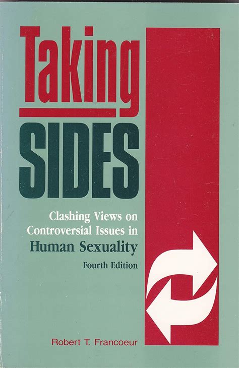 Taking Sides Clashing Views On Controversial Issues In Human Sexuality