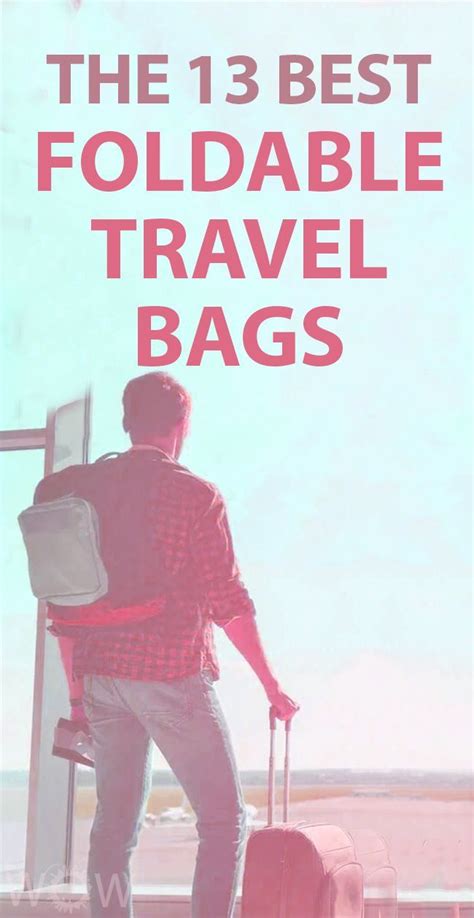 The 13 Best Foldable Travel Bags | WOW Travel