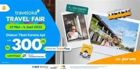 Promo Traveloka Travel Fair Mei Juni Diskon Tiket Kereta Api Rp