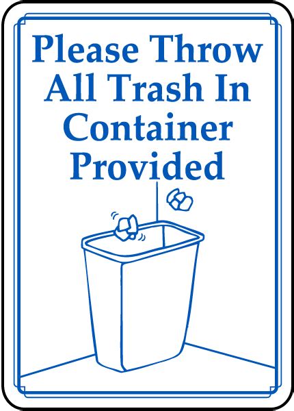 Please Throw Trash In Container Sign D5910 By SafetySign