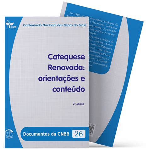 Catequese Renovada Orienta Es E Conte Do Documentos Da Cnbb