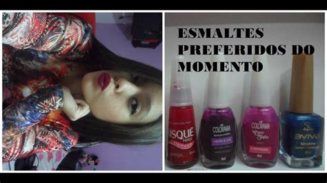 Meus Esmaltes Preferidos Do Momento Amanda Medeiros Youtube