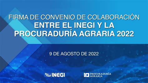 Firma De Convenio De Colaboraci N Inegi Procuradur A Agraria Youtube