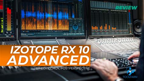 Review Izotope Rx Advanced By Cory Choy Postperspective