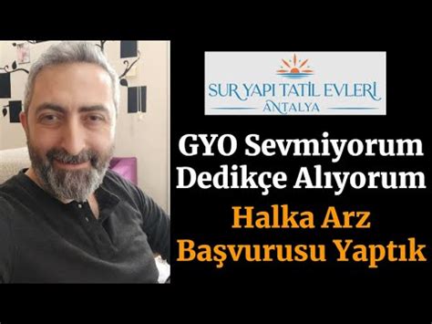 Sur Tatil Evleri Halka Arz Surgy Ba Vurusu Yapt M Gyo Sevmem Dedik E