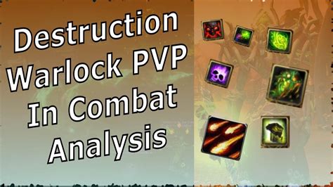 Destro Lock PVP In Combat Analysis Intermediate Advanced Guide