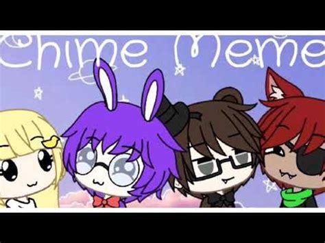 Chime Meme FNaF Gacha Life YouTube