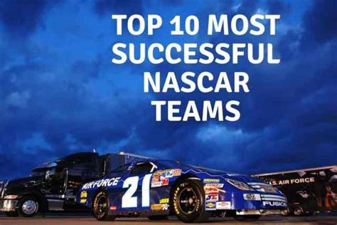 Top 10 Most Successful NASCAR Teams – Motor Sports Racing