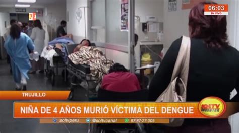 Trujillo Ni A De A Os Muri V Ctima Del Dengue Soltv Peru