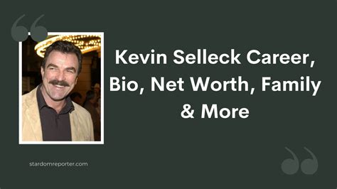 Kevin Selleck Wiki, Age, Bio, Wife, Net Worth & More