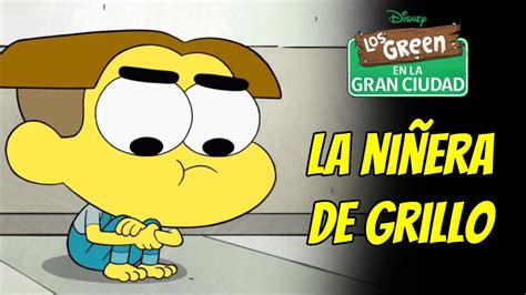 Los Vecinos Green La niñera de Grillo YouTube