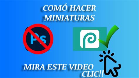 Como Hacer Una Miniatura Para Tus Videos Youtube