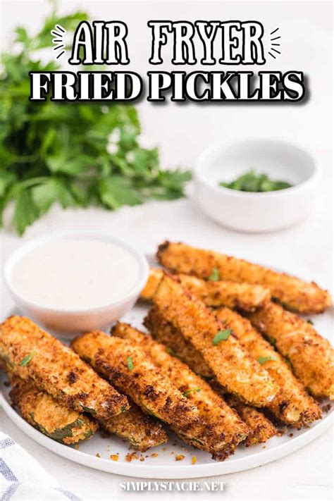 Crispy Air Fryer Fried Pickles Simply Stacie