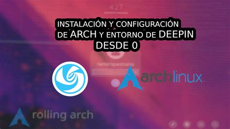 Arch Desde Instalaci N Y Configuraci N Entorno De Escritorio