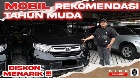 CARI MOBIL UNTUK LEBARAN KING GALLERY SOLUSI NYA MOBIL TAHUN