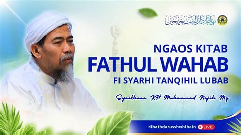 LIVE NGAJI KITAB FATHUL WAHHAB JUZ 1 MULAI MUQODDINAH K H