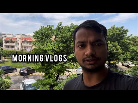 Morning Vlogs Satyam Vlogs 1 1 YouTube