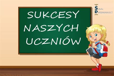 Sukcesy naszych uczniów Szkoła Podstawowa nr 1 w Wieliczce