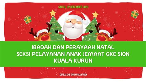 IBADAH DAN PERAYAAN NATAL SPA JEMAAT GKE SION KUALA KURUN 2 DESEMBER