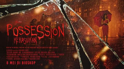 Film Possession Kerasukan Segera Tayang Ini Deretan Pemainnya