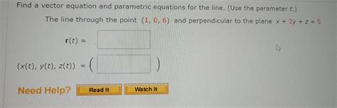 Solved Find a vector equation and parametric equations for | Chegg.com