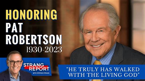 Remembering Pat Robertson The Man Who Walked With The Living God Charisma Magazine Online