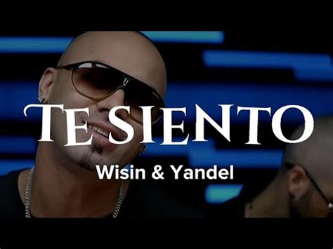 Wisin Yandel Te Siento Letra Video Youtube