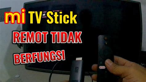 Remot Mi Tv Stick Tidak Berfungsi Youtube