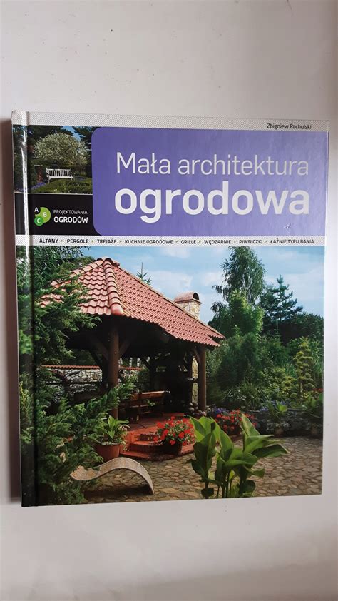 MALA ARCHITEKTURA OGRODOWA Zbigniew Pachulski 13493906685 Książka