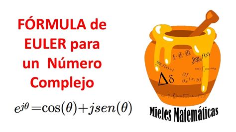 F Rmula De Euler Potencia Y Ra Z N Simo De Un N Mero Complejo Youtube