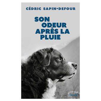 Son Odeur Apr S La Pluie Broch C Dric Sapin Defour Achat Livre