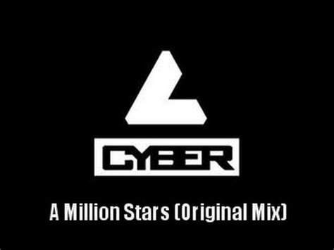 Cyber A Million Stars Original Mix YouTube