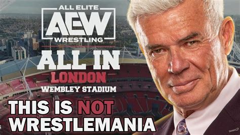 Eric Bischoff Defends His Stance On The Aew Wembley Show Youtube