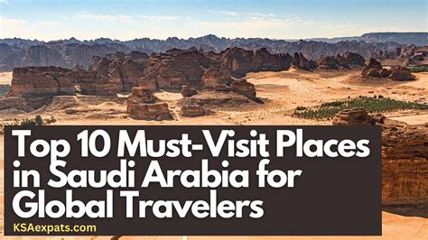 Top 10 Must Visit Places In Saudi Arabia For Global Travellers By