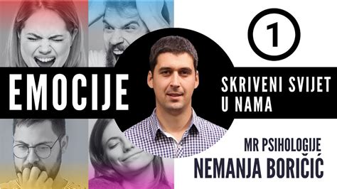 1 Emocije skriveni svijet u nama Nemanja Boričić mr psihologije