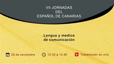 Vii Jornadas Del Espa Ol De Canarias Youtube