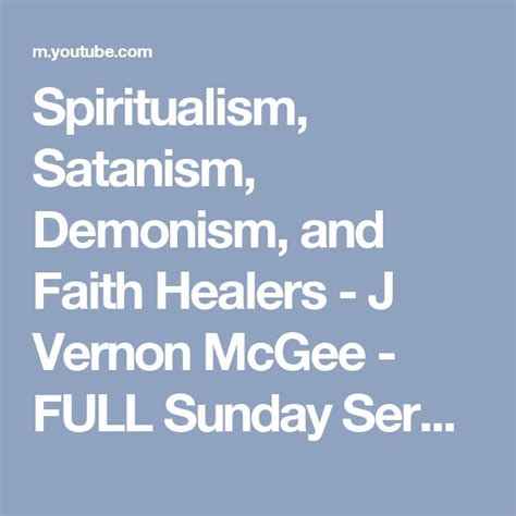 Spiritualism, Satanism, Demonism, and Faith Healers - J Vernon McGee ...