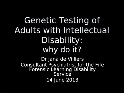 Ppt Genetic Testing Of Adults With Intellectual Disability Why Do It Dr Jana De Villiers