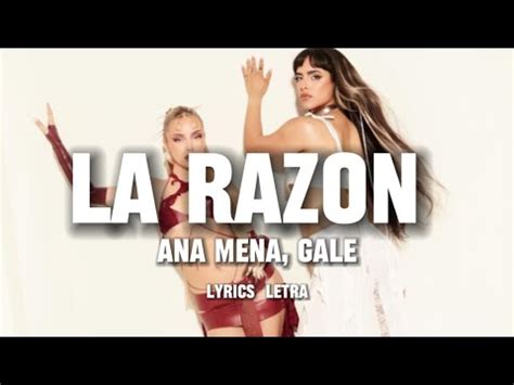 La Raz N Ana Mena Gale Letra Youtube