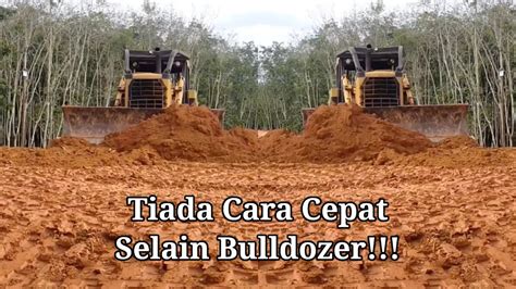 Cara Kerja Bulldozer Meratakan Tanah Timbunan Aksi Cepat