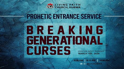 Prophetic Entrance Services Breaking Generational Curses Nd Service