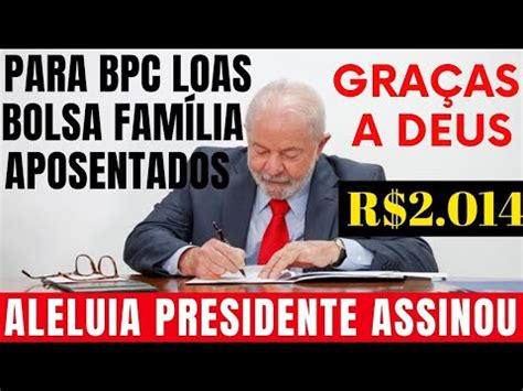 Milagre Ao Meio Dia Bolsa Fam Lia Para Bpc Loas Presidente Assina Nova