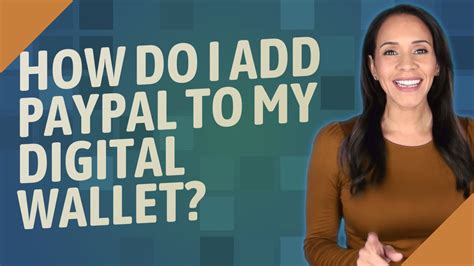 How Do I Add Paypal To My Digital Wallet Youtube