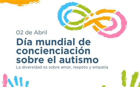 Día Mundial De Concienciación Sobre El Autismo ¿por Qué Se Conmemora Hoy 2 De Abril