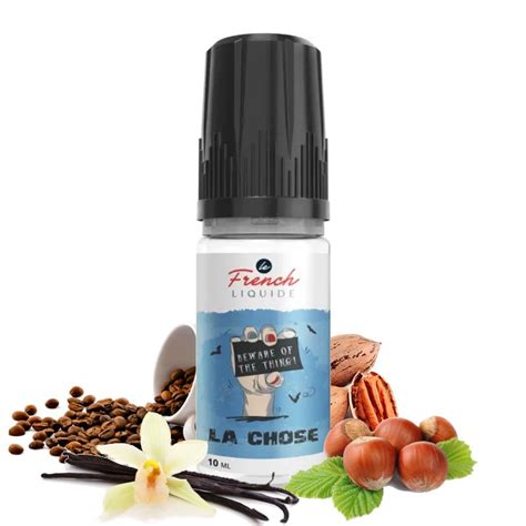 La Chose Le French Liquide E Liquide 10 Ml 0 3 6 11 Ou 16 Mg Ml